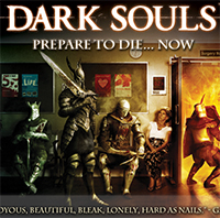 Are you prepared to die? DARK SOULS is in stores now! Are you prepared to die? DARK SOULS is in stores now!