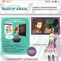 Svelata la Collector Edition di TALES OF XILLIA - Incontra Milla Maxwell il 9 agosto! Svelata la Collector Edition di TALES OF XILLIA - Incontra Milla Maxwell il 9 agosto!