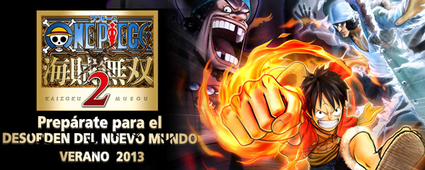 One Piece Pirate Warriors 2 - Prepárate para el desorden del Nuevo Mundo verano 2013