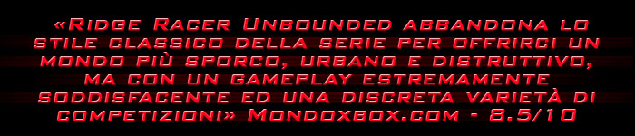 Ridge Racer Unbounded - Quote Mondoxbox.com - 8.5/10