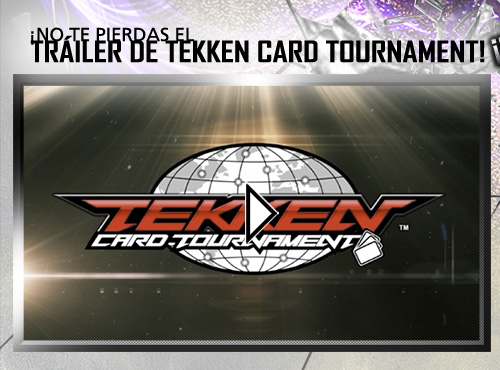 Tekken Card Tournament - ¡No te pierdas el tráiler de Tekken Card Tournament!