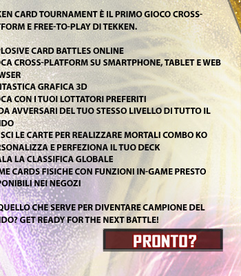 Tekken Card Tournament - TEKKEN CARD TOURNAMENT è il primo gioco cross-platform e free-to-play di TEKKEN.