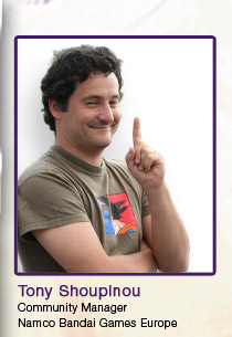 Tony Shoupinou - Community Manager - Namco Bandai Games Europe