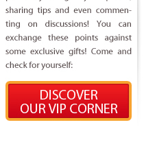 Discover our VIP Corner